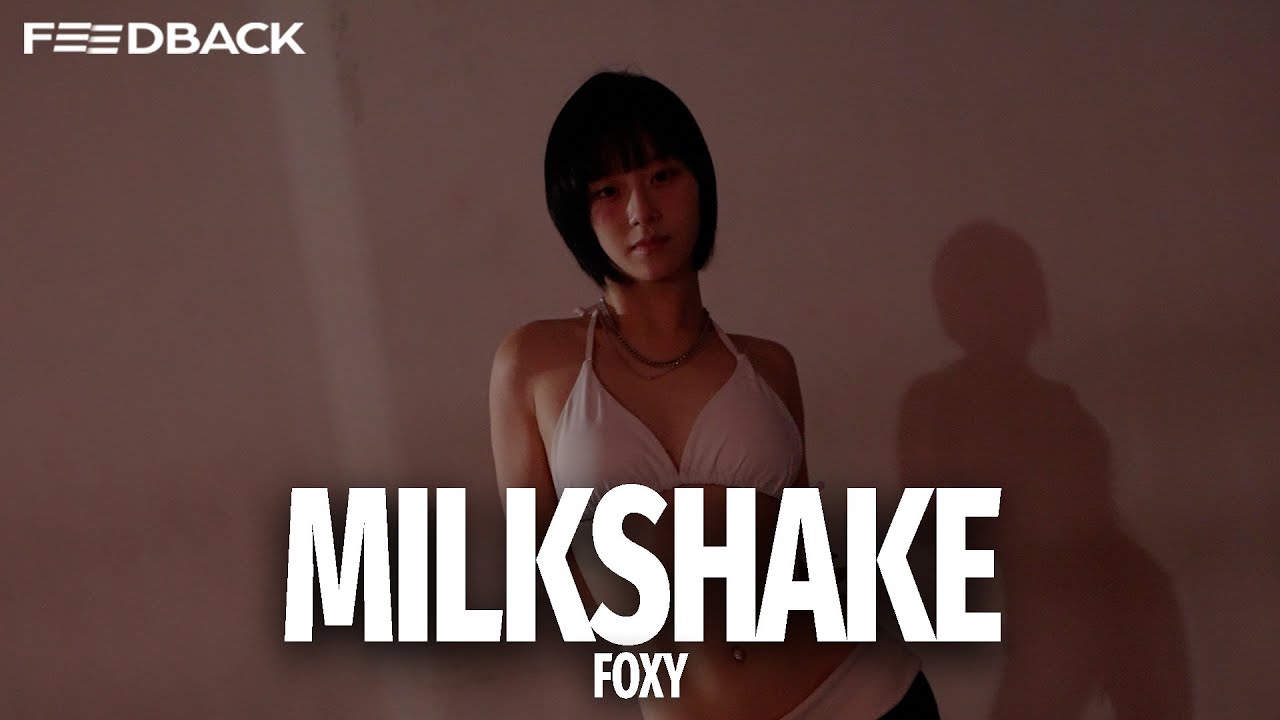 Mashanda - MILKSHAKE | FOXY Choreography - 공연·커버댄스 | 아카이브 갤러리