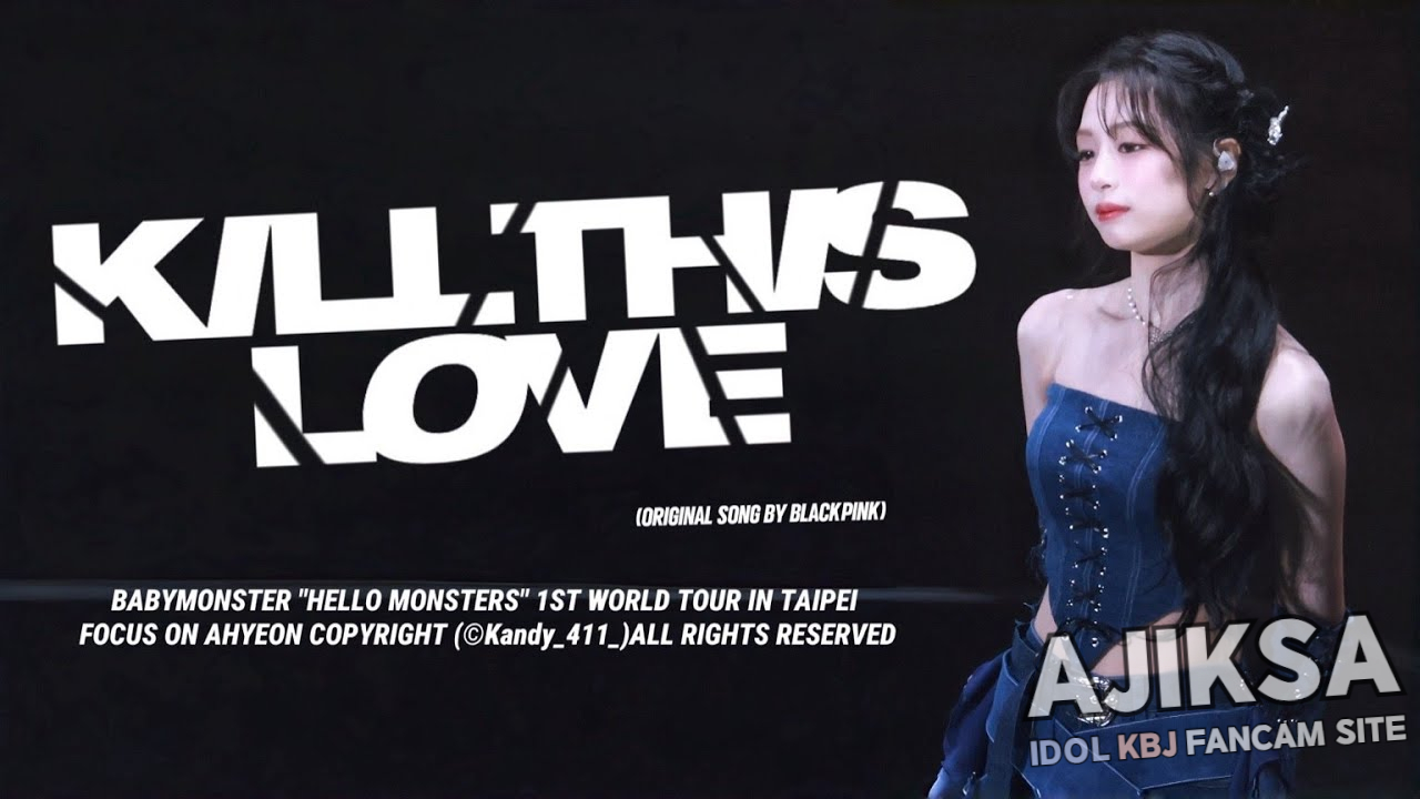 250629 BABYMONSTER “HELLO MONSTER” IN TAIPEI 베이비몬스터 AHYEON 아현 ‘KILL THIS LOVE’ FANCAM 직캠 - 걸그룹 직캠 | 아카이브 갤러리