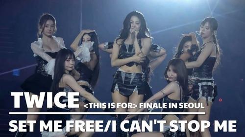 260712 TWICE - SET ME FREE + I CAN'T STOP ME "THIS IS FOR" FINALE IN SEOUL DAY3